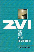 Zvi And The Next Generation- by Elwood McQuaid